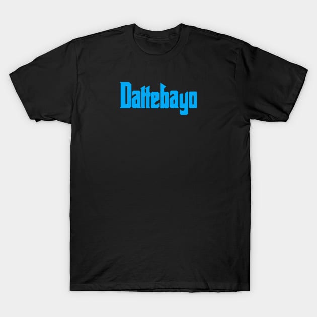 Dattebayo T-Shirt by Hafifit